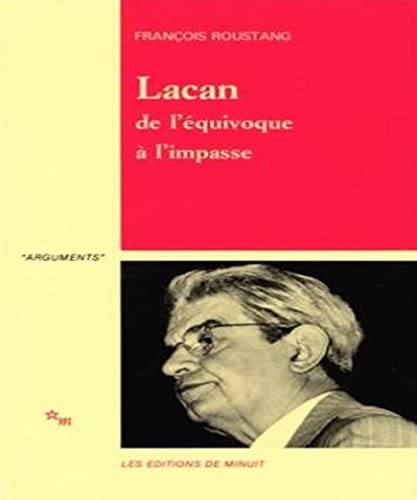 Lacan, de l'équivoque à l'impasse von MINUIT