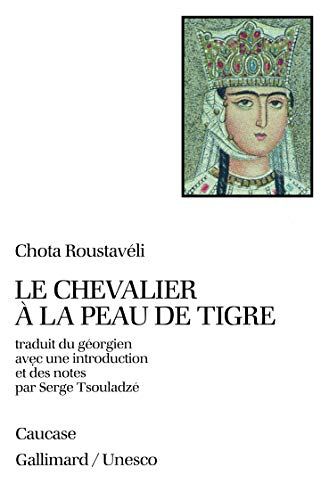 Le Chevalier à la Peau de Tigre von GALLIMARD