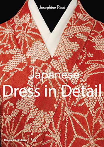 Japanese Dress in Detail (V&a Fashion in Detail) von Thames & Hudson