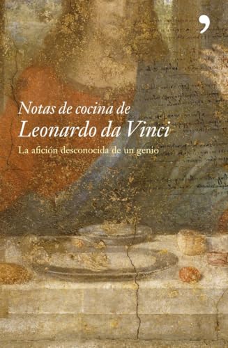 Notas de cocina de Leonardo da Vinci : la afición desconocida de un genio (MR Gastronomía) von Ediciones Martínez Roca