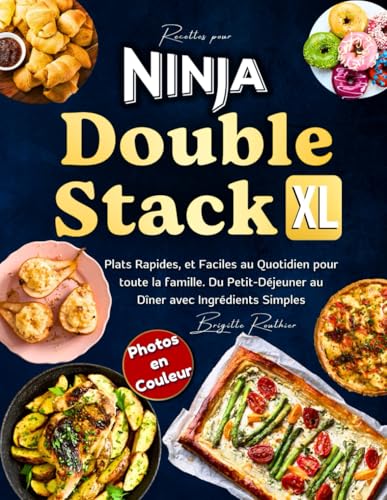 Recettes Pour Ninja Double Stack XL Friteuse à Air Avec Photos en Couleur: Plats Rapides, et Faciles Au Quotidien Pour Toute la Famille. du Petit-Déjeuner Au Dîner Avec Ingrédients Simples Recettes Pour Ninja Double Stack XL Friteuse à Air Avec Photos en Couleur: Plats Rapides, et Faciles Au Quotidien Pour Toute la Famille. du Petit-Déjeuner Au Dîner Avec Ingrédients Simples von Balvaird Publishing