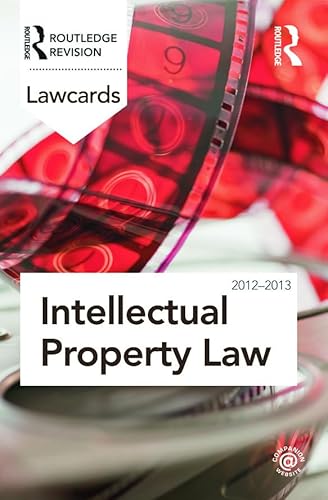 Intellectual Property Lawcards 2012-2013 von Routledge
