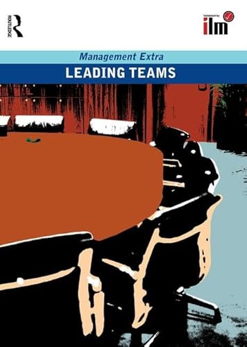 Leading Teams: Revised Edition (Management Extra)