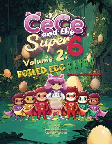 The Reading Adventures of Cece and the Super 6: Volume 2: Boiled Egg Bayou The Reading Adventures of Cece and the Super 6: Volume 2: Boiled Egg Bayou von Franklin Publishers