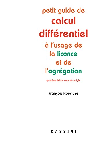 Petit guide de calcul différentiel: à l'usage de la licence et de l'agrégation