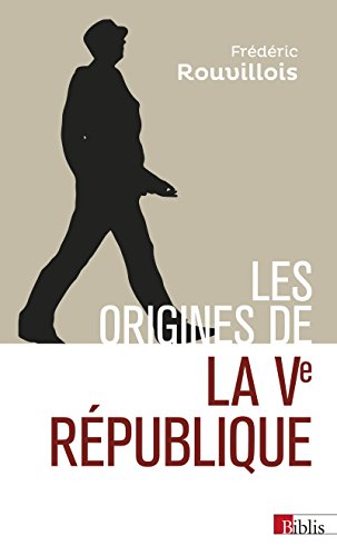 Les origines de la Ve République von CNRS EDITIONS