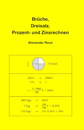 Brüche, Dreisatz, Prozent- und Zinsrechnen von Independently published