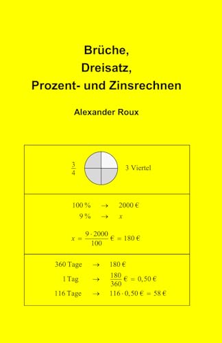 Brüche, Dreisatz, Prozent- und Zinsrechnen