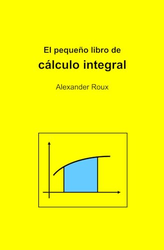 El pequeño libro de cálculo integral