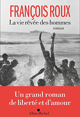 La Vie rêvée des hommes von ALBIN MICHEL