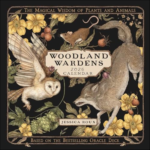 Woodland Wardens 2026 Wall Calendar: The Magical Wisdom of Plants and Animals von Amber Lotus Publishing