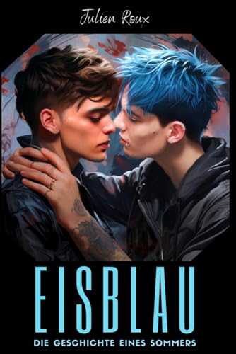 Eisblau: Eine Sommerliebe (Gay Romance) von Independently published