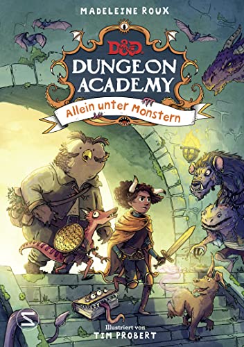 Dungeons & Dragons. Dungeon Academy - Allein unter Monstern: D&D Fantasy-Abenteuer für kleine Fans des beliebten Rollenspiels für Kinder ab 8 Jahren von Schneiderbuch