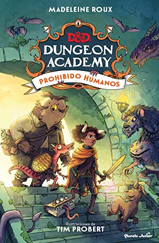 Dungeons & Dragons. Dungeon Academy. Prohibido humanos: Narrativa 1