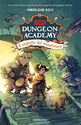 Il segreto del minotauro. D&D. Dungeon Academy (I Grandi) von Mondadori