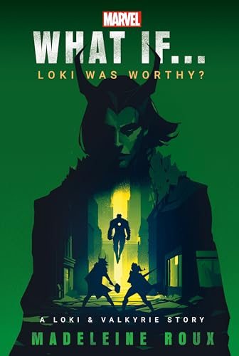 What If… Loki Was Worthy?: What If… Loki Was Worthy? a Loki & Valkyrie Story (What If?; Loki & Valkyrie Stories) von Random House
