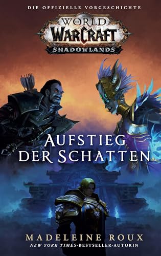 World of Warcraft: Shadowlands: Aufstieg der Schatten: Die offizielle Vorgeschichte World of Warcraft: Shadowlands: Aufstieg der Schatten: Die offizielle Vorgeschichte
