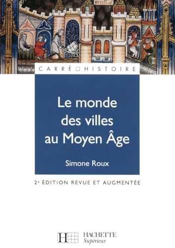 Le Monde des villes au Moyen-Âge, XIe-XVe siècle von Hachette