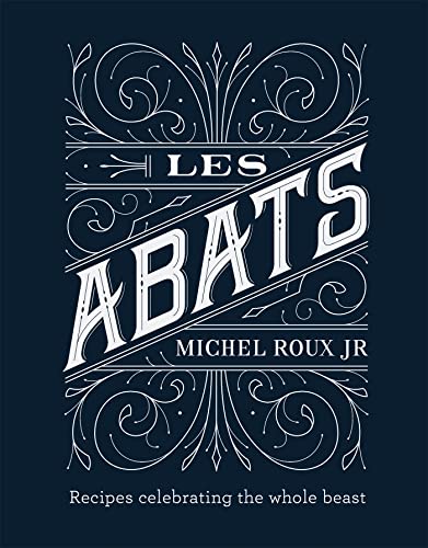 Les Abats: Recipes Celebrating the Whole Beast von Seven Dials