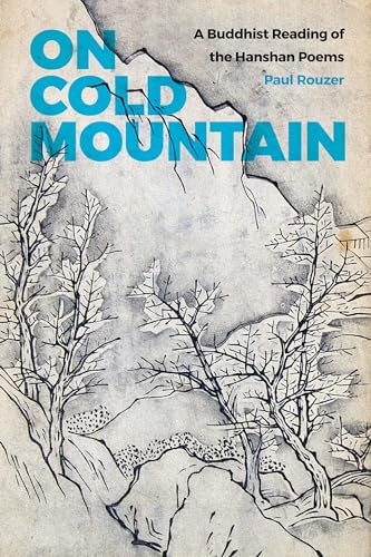 On Cold Mountain: A Buddhist Reading of the Hanshan Poems