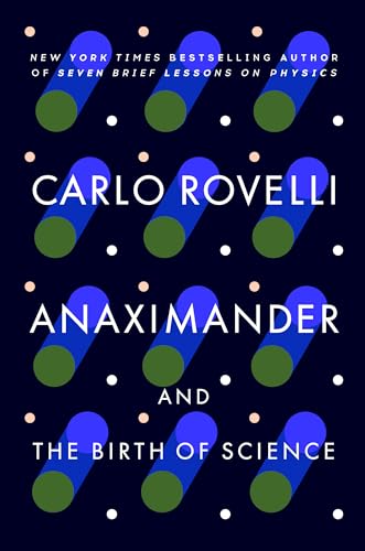 Anaximander: And the Birth of Science von Riverhead Books