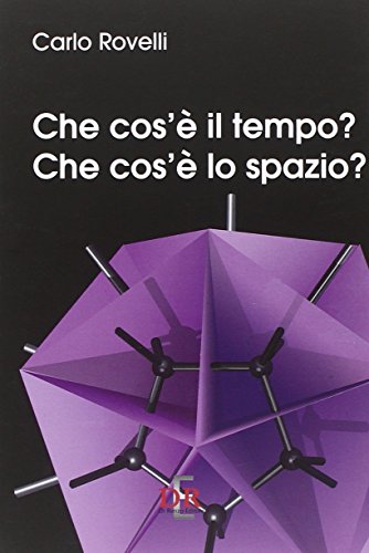 Che cos'è il tempo? Che cos'è lo spazio? (I dialoghi) von Di Renzo Editore