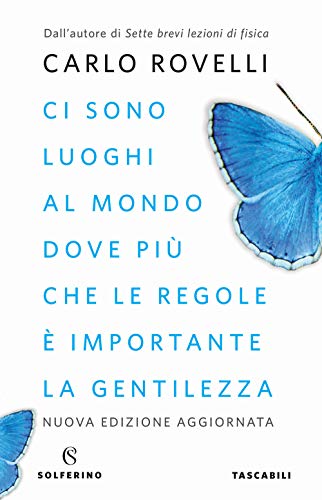 Ci sono luoghi al mondo dove più che le regole è importante la gentilezza. Articoli per i giornali von Solferino
