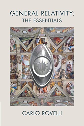 General Relativity: The Essentials von Cambridge University Press