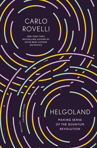 Helgoland: Making Sense of the Quantum Revolution von Riverhead Books