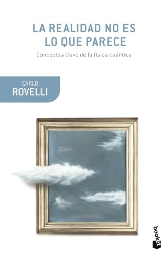 La realidad no es lo que parece: La estructura elemental de las cosas (Booket Ciencia)