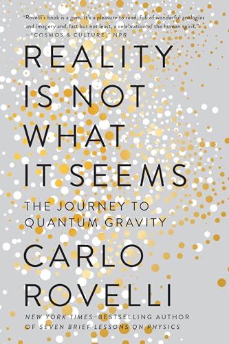 Reality Is Not What It Seems: The Journey to Quantum Gravity von Riverhead Books