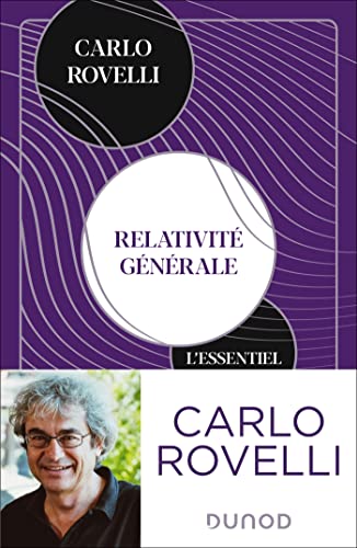 Relativité générale. L'essentiel: Idées, cadre conceptuel, trous noirs, ondes gravitationnelles, cosmologie et éléments von DUNOD