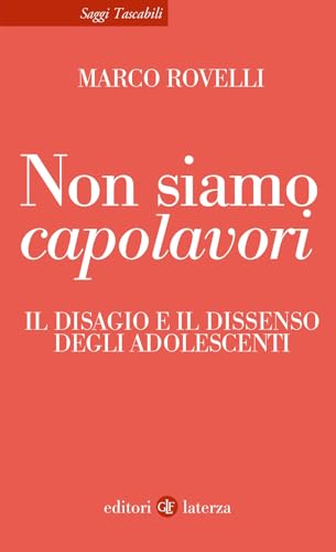 Non siamo capolavori. Il disagio e il dissenso degli adolescenti (Saggi tascabili Laterza) von Laterza