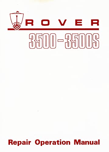 Rover 3500 3500S Repair Operation Manual: AKM 3621 (Official Factory Manuals)