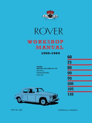 Rover Workshop Manual 1950-1964: Part no. 4503 (P4) von Brooklands Books Ltd
