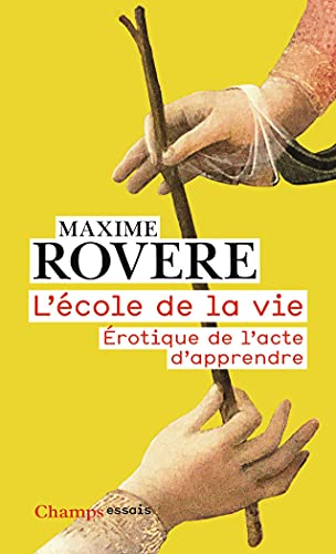 L'école de la vie: Érotique de l'acte d'apprendre von FLAMMARION