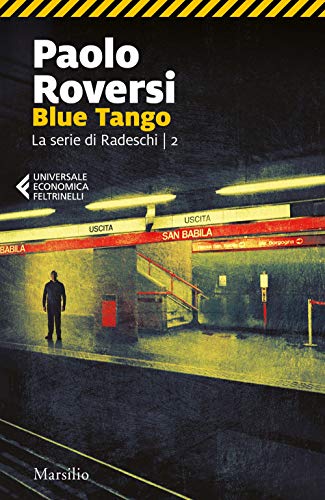 Blue tango. La serie di Radeschi (Vol. 2) (Universale economica Feltrinelli) von MARSILIO