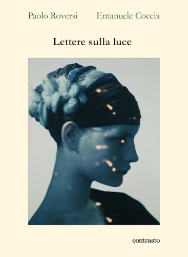 Lettere sulla luce. Ediz. a colori von Contrasto