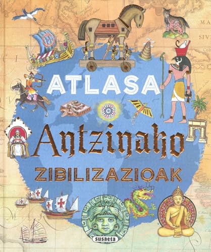 Atlasa antzinako zibilizazioak Atlasa antzinako zibilizazioak von SUSAETA