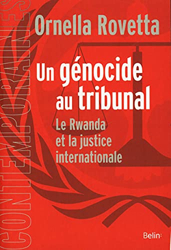 Un génocide au tribunal: La justice internationale et le Rwanda von BELIN