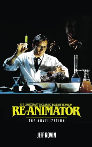 Re-Animator: The Novelization (Encyclopocalypse Movie Tie-In Series)