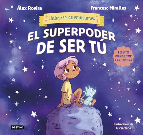 El superpoder de ser tú: 6 cuentos para cultivar la autoestima (Universo de emociones) von Destino Infantil & Juvenil