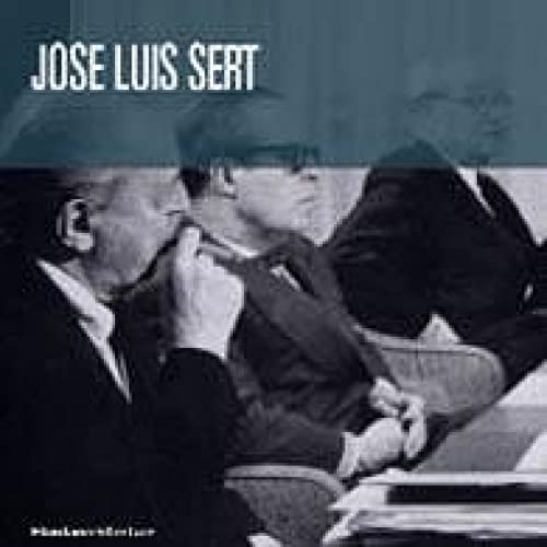 José Luis Sert: 1901-1983 José Luis Sert: 1901-1983
