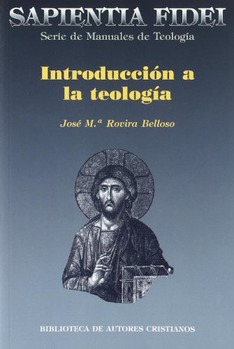 Introducción a la teología (SAPIENTIA FIDEI, Band 14) von BAC