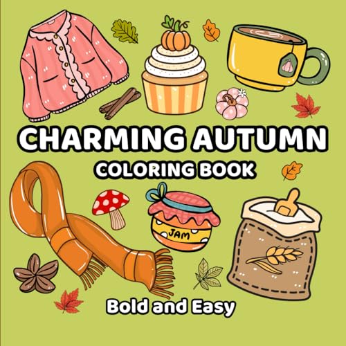 Charming Autumn Coloring Book: with 50 Bold and Easy Designs for Kids and Adults Charming Autumn Coloring Book: with 50 Bold and Easy Designs for Kids and Adults