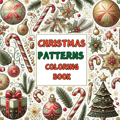 Christmas Patterns Coloring Book: 40 Festive Designs for Kids and Adults to Celebrate the Holidays Christmas Patterns Coloring Book: 40 Festive Designs for Kids and Adults to Celebrate the Holidays von Independently published