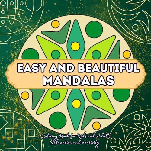 Easy and Beautiful Mandalas Coloring Book for Kids and Adults: 50 Simple Geometric Designs for Mindfulness, Relaxation and Creativity Easy and Beautiful Mandalas Coloring Book for Kids and Adults: 50 Simple Geometric Designs for Mindfulness, Relaxation and Creativity von Independently published