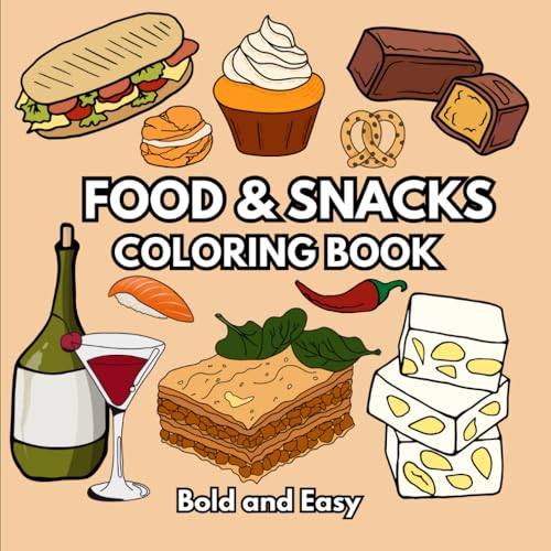 Food & Snacks Coloring Book: 45 Bold and Easy, Cute and Simple Designs for Kids and Adults with a Variety of Drinks, Sweets and Food Food & Snacks Coloring Book: 45 Bold and Easy, Cute and Simple Designs for Kids and Adults with a Variety of Drinks, Sweets and Food von Independently published