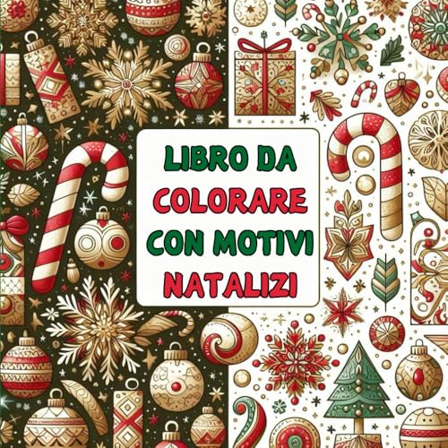 Libro da Colorare con Motivi Natalizi: 40 Disegni Festivi per Bambini e Adulti per Celebrare le Feste Libro da Colorare con Motivi Natalizi: 40 Disegni Festivi per Bambini e Adulti per Celebrare le Feste von Independently published