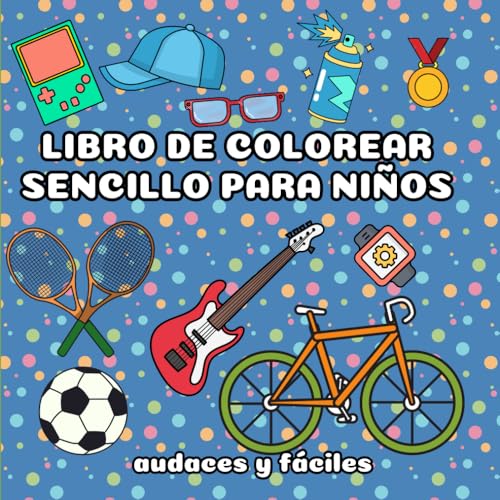 Libro de colorear sencillo para niños: 40 diseños audaces y fáciles de colorear Libro de colorear sencillo para niños: 40 diseños audaces y fáciles de colorear von Independently published